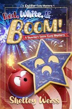 Red, White, and Boom! - A Sweetie's Latte Cozy Mystery, #5