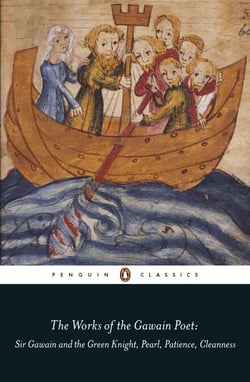 The Works of the Gawain Poet - Sir Gawain and the Green Knight, Pearl, Cleanness, Patience