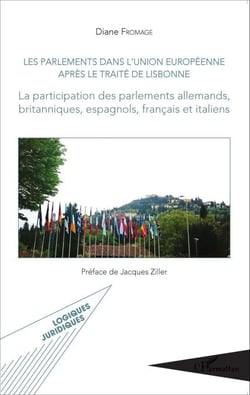 Les parlements dans l'Union européenne après le traité de Lisbonne - La participation des parlements allemands, britanniques, espagnols, français et italiens
