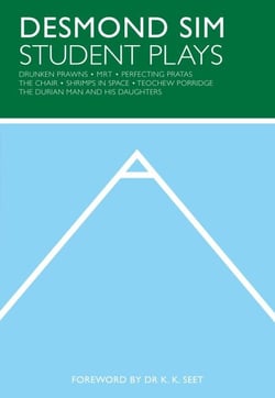 Desmond Sim: Student Plays - Playwright Omnibus
