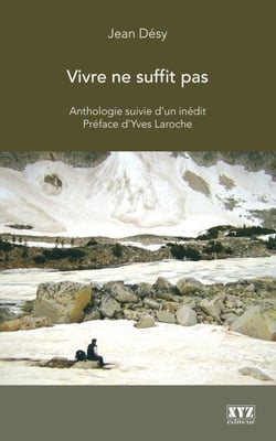 Vivre ne suffit pas - Anthologie suivie d’un inédit Préface d’Yves Laroche