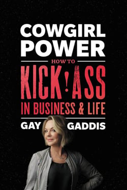 Cowgirl Power - How to Kick Ass in Business and Life