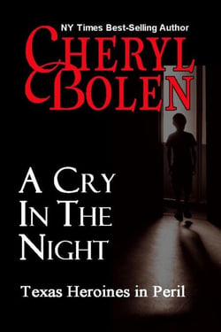 A Cry in the Night - Texas Heroines in Peril, #3