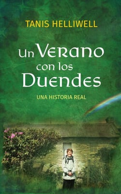Un Verano Con Los Duendes: Una Historia Real