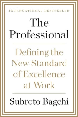 The Professional - Defining the New Standard of Excellence at Work