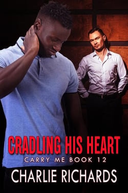 Cradling his Heart - Carry Me, #12