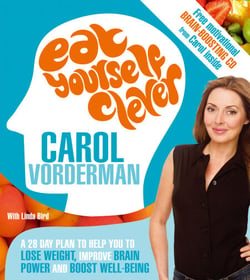 Eat Yourself Clever - A 28-Day Plan to Help you Lose Weight, Improve Brain Power and Boost Wellbeing
