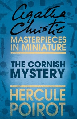 The Cornish Mystery - A Hercule Poirot Short Story