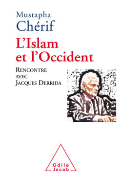 L' Islam et l’Occcident - Rencontre avec Jacques Derrida