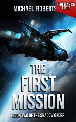 The First Mission - Book Two of The Shadow Order (Nederlandse editie) - The Shadow Order (Nederlandse editie), #2