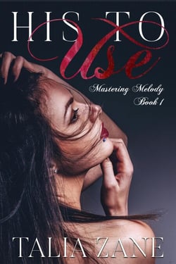 His to Use - Mastering Melody, #1