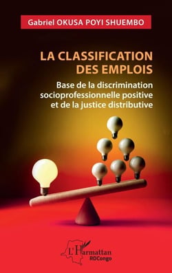 La classification des emplois - Base de la discrimination socioprofessionnelle positive et de la justice distributive