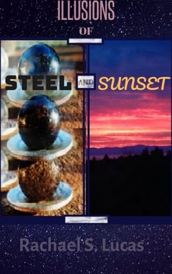 Illusions Of Steel And Sunset - Sci-fi and fantasy short stories, #1
