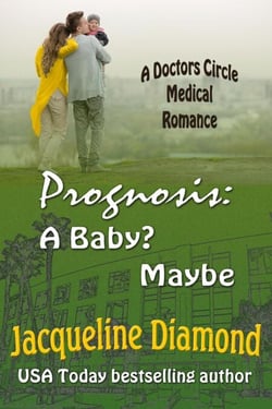 Prognosis: A Baby? Maybe - Doctors Circle Medical Romances, #3