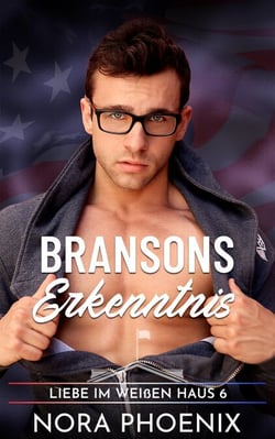 Bransons Erkenntnis - Liebe im Weißen Haus, #6