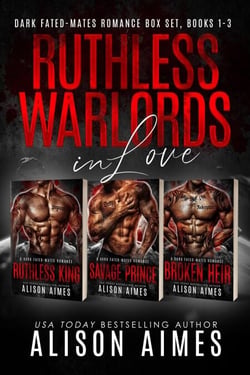 Ruthless Warlords in Love: A Dark Fated-Mates Romance Box Set, Books 1-3 - Ruthless Warlords