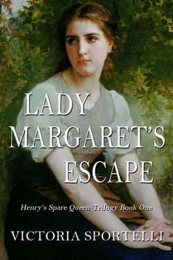 Lady Margaret's Escape - Henry's Spare Queen Trilogy, #1