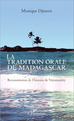 La tradition orale de Madagascar - Reconstitution de l'histoire de Vatomandry