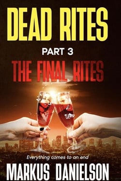 Dead Rites Part 3 The Final RItes - Dead Rites Series, #3