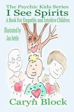I See Spirits - The Psychic Kid Series, #2