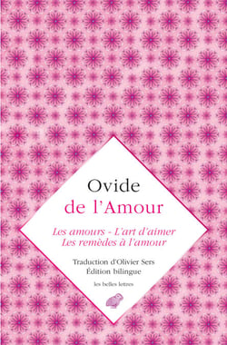 de l'Amour - Les Amours, L'Art d'aimer, Les Remèdes à l'amour