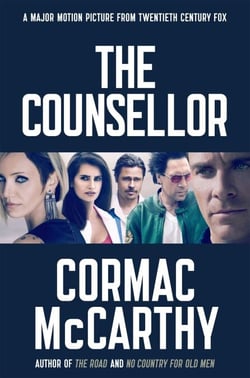The Counsellor - the original screenplay, now a film by Ridley Scott starring Michael Fassbender