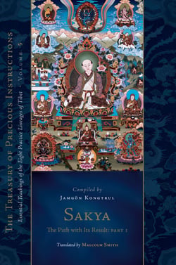 Sakya: The Path with Its Result, Part One - Essential Teachings of the Eight Practice Lineages of Tibet, Volume 5 (The Treasury of Precious Instructions)