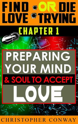 Preparing Your Mind &amp; Soul to Accept Love - Find Love or Die Trying, #2