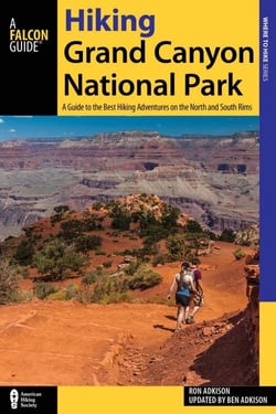 Hiking Grand Canyon National Park - A Guide to the Best Hiking Adventures on the North and South Rims