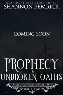 Prophecy of Unbroken Oaths - Oracle's Path, #2