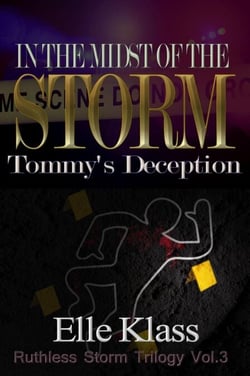 In the Midst of the Storm: Tommy's Deception - Ruthless Storm Trilogy, #3