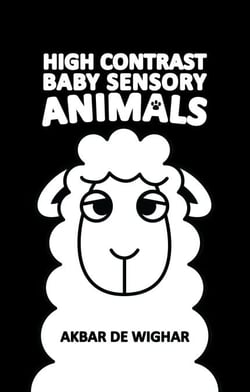 High Contrast Baby Sensory Animals - The Wighar High Contrast Baby Sensory Book Series, #1