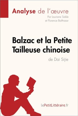 Balzac et la Petite Tailleuse chinoise de Dai Sijie (Analyse de l'oeuvre) - Analyse complète et résumé détaillé de l'oeuvre