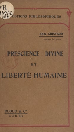 Le concept d'éternité - Essai sur l'accord de la prescience divine et de la liberté humaine