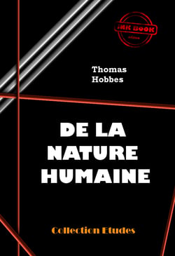 De la nature humaine. Essai pour introduire la méthode expérimentale de raisonnement dans les sujets moraux [édition intégrale revue et mise à jour] - édition intégrale