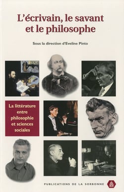 L'écrivain, le savant et le philosophe - La littérature entre philosophie et sciences sociales