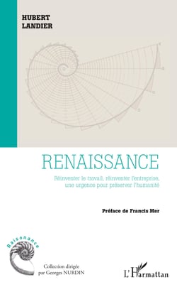 Renaissance - Réinventer le travail, réinventer l'entreprise, une urgence pour préserver l'humanité