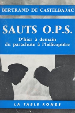 Sauts O.P.S. - D'hier à demain, du parachute à l'hélicoptère