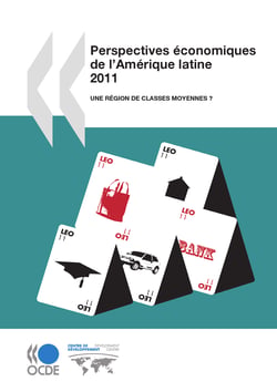 Perspectives économiques de l'Amérique latine 2011 - Une région de classes moyennes ?
