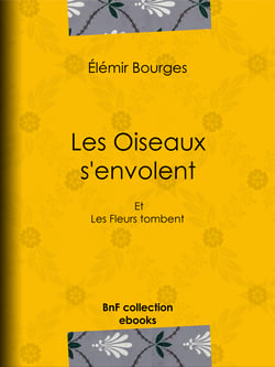 Les Oiseaux s'envolent - Et Les Fleurs tombent