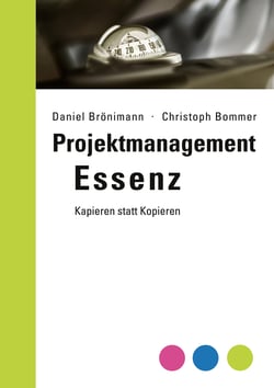 Projektmanagement Essenz - Kapieren statt Kopieren