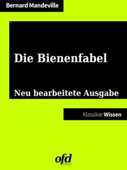 Die Bienenfabel - Neu bearbeitete Ausgabe (Klassiker der ofd edition)