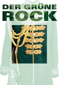 Der grüne Rock - Ein Stück Forstgeschichte aus Preußen und Hessen
