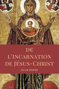 De l'incarnation de Jésus-Christ - exposée en trois partie