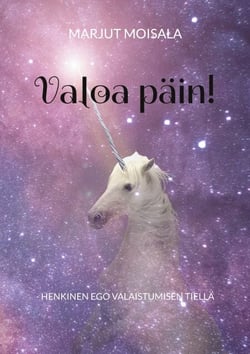 Valoa päin! - - Henkinen ego valaistumisen tiellä
