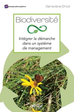 Biodiversité - Intégrer la démarche dans un système de management