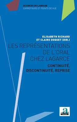 Les représentations de l'oral chez Lagarce - Continuité, discontinuité, reprise