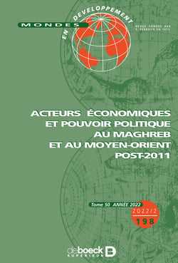Mondes en développement - Acteurs économiques et pouvoir politique au Maghreb et au Moyen-Orient post-2011