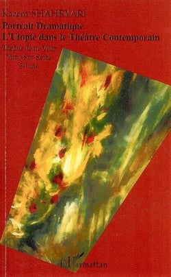 Portrait dramatique - L'utopie dans le théâtre contemporain - Théâtre Jean-Vilar, Vitry-sur-Seine, 30 ans