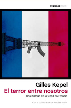 El terror entre nosotros - Una historia de la yihad en Francia